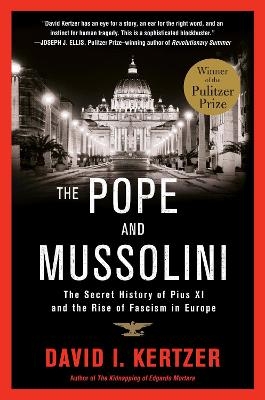 The Pope and Mussolini - David I. Kertzer