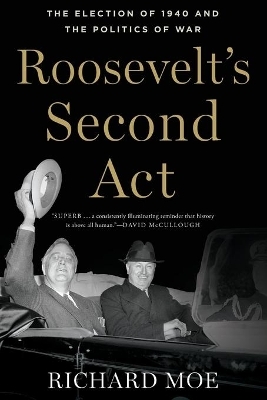Roosevelt's Second Act - Richard Moe