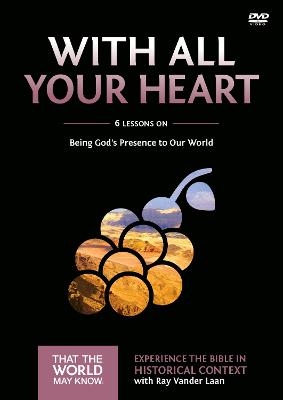 With All Your Heart Video Study - Ray Vander Laan