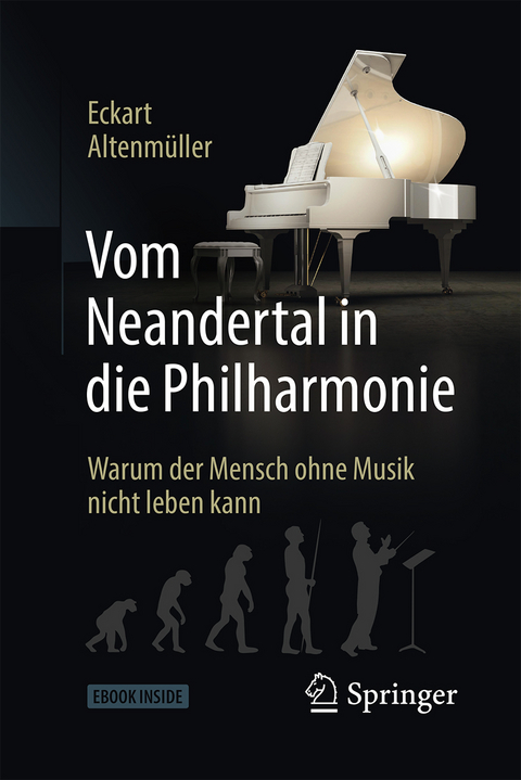 Vom Neandertal in die Philharmonie - Eckart Altenmüller