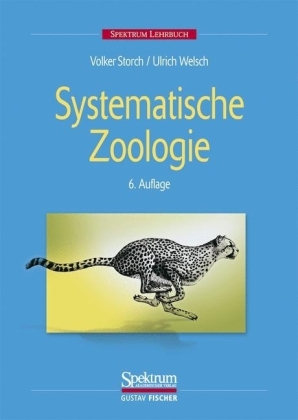 Systematische Zoologie - Volker Storch, Ulrich Welsch