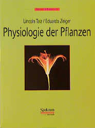 Physiologie der Pflanzen - Lincoln Taiz, Eduardo Zeiger