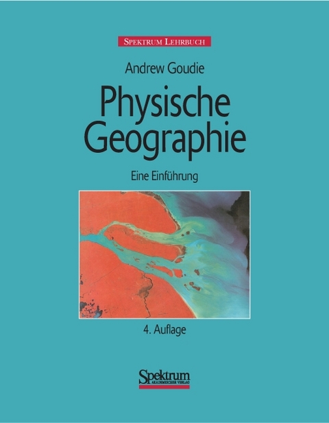 Physische Geographie - Andrew Goudie