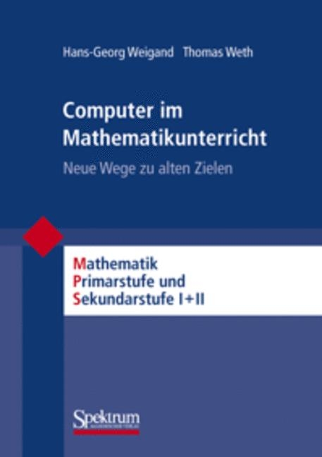Computer im Mathematikunterricht - Hans-Georg Weigand, Thomas Weth