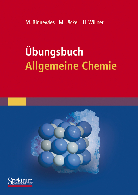 Übungsbuch Allgemeine Chemie - Michael Binnewies, Manfred Jäckel, Helge Willner