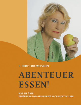 Abenteuer Essen! - E. Christina Weiskopf