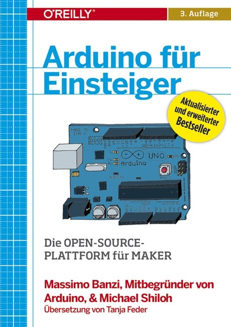 Arduino für Einsteiger - Massimo Banzi, Michael Shiloh