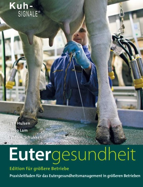Eutergesundheit - Jan Hulsen, Theo Lam, Ynte H. Schukken