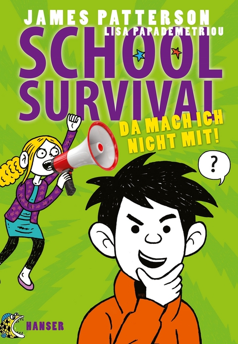 School Survival - Da mach ich nicht mit! - James Patterson, Lisa Papademetriou