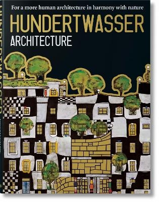 Hundertwasser. Architecture - Angelika Taschen