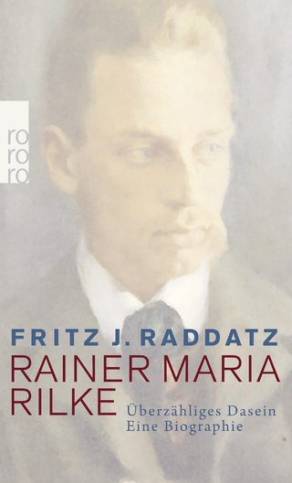 Rainer Maria Rilke - Fritz J. Raddatz