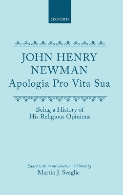 Apologia Pro Vita Sua - John Henry Newman; Martin J. Svaglic