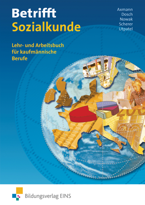 Betrifft Sozialkunde / Wirtschaftslehre - Ausgabe für Rheinland-Pfalz - Alfons Axmann, Roland Dosch, Reinhold Nowak, Manfred Scherer, Bernd Utpatel