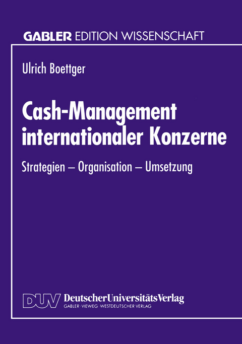 Cash-Management internationaler Konzerne - Ulrich Boettger