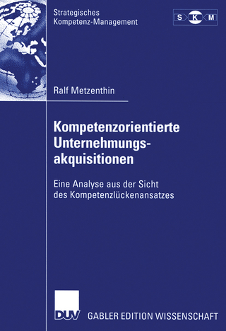 Kompetenzorientierte Unternehmungsakquisitionen - Ralf Metzenthin