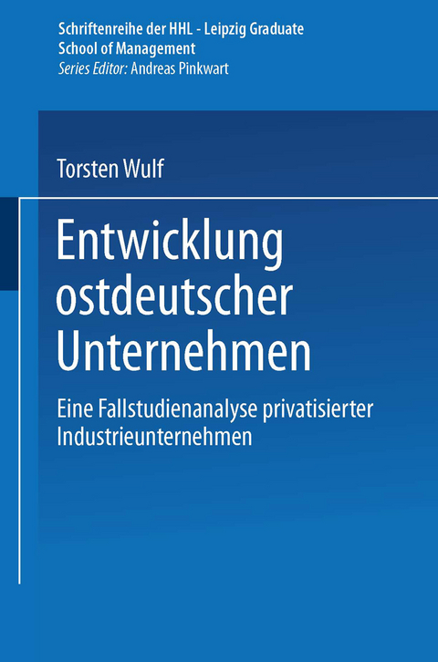 Entwicklung ostdeutscher Unternehmen - Torsten Wulf
