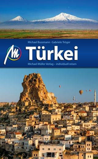 Türkei Reiseführer Michael Müller Verlag - Michael Bussmann; Gabriele Tröger