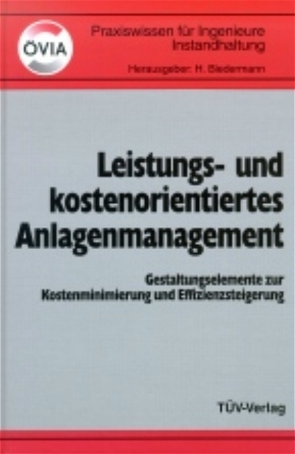 Leistungs- und kostenorientiertes Anlagenmanagement - H Biedermann
