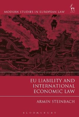 EU Liability and International Economic Law - Steinbach Armin Steinbach