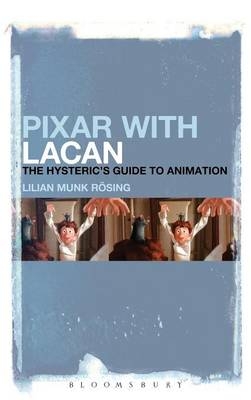 Pixar with Lacan - Rosing Lilian Munk Rosing