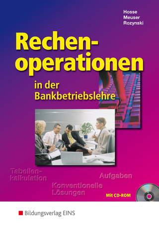 Rechenoperationen in der Bankbetriebslehre - Regine Hosse; Peter Meuser; Herbert Rozynski