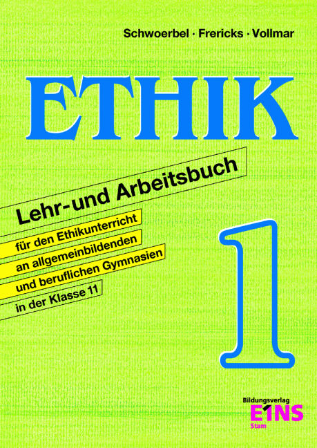 Ethik 1 - Wolfgang Schwoerbel