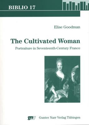 The Cultivated Woman - Elise Goodman