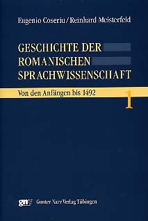 Geschichte der romanischen Sprachwissenschaft - Eugenio Coseriu, Reinhard Meisterfeld