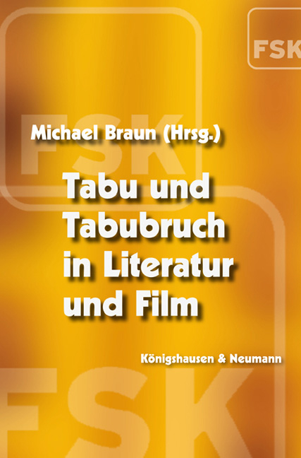 Tabu und Tabubruch in Literatur und Film - 