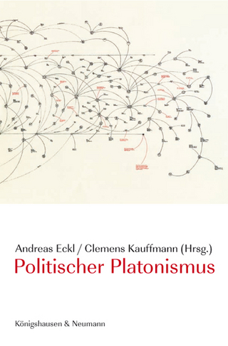 Politischer Platonismus - Andreas Eckl; Clemens Kauffmann