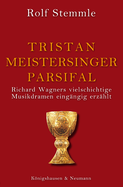 Tristan - Meistersinger - Parsifal - Rolf Stemmle