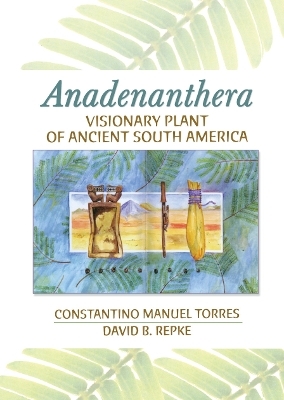 Anadenanthera - Constantino M Torres; David B Repke
