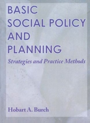 Basic Social Policy and Planning - Hobart A Burch