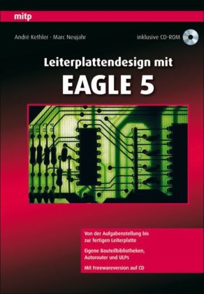 Leiterplattendesign mit EAGLE 5 - Marc Neujahr; André Kethler