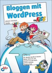 Bloggen mit WordPress für Kids - Johann-Christian Hanke