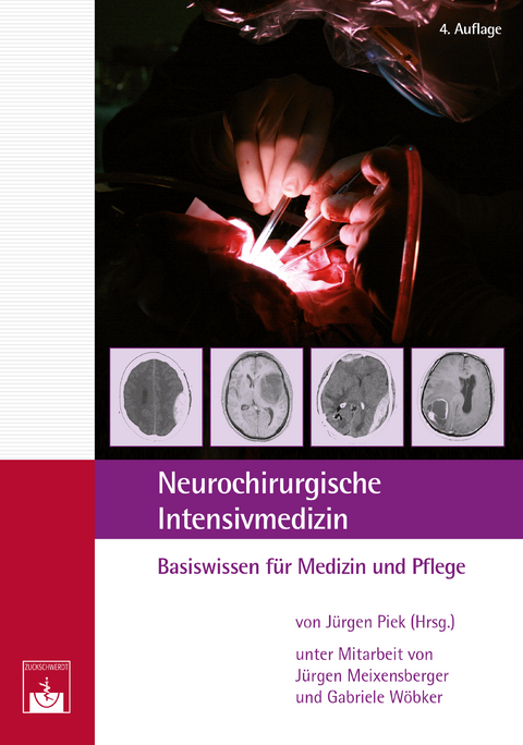 Neurochirurgische ﻿Intensivmedizin - Jürgen Piek, Jürgen﻿ Meixensberger, Gabriele﻿ Wöbker