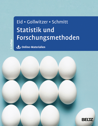 Statistik und Forschungsmethoden - Michael Eid; Mario Gollwitzer; Manfred Schmitt