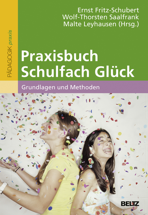 Praxisbuch Schulfach Glück - 