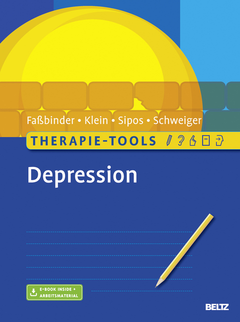 Therapie-Tools Depression - Eva Faßbinder, Jan Philipp Klein, Valerija Sipos, Ulrich Schweiger