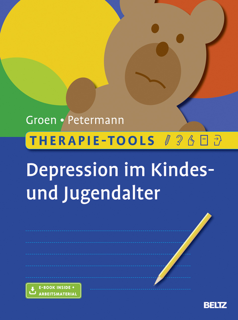 Therapie-Tools Depression im Kindes- und Jugendalter - Gunter Groen, Franz Petermann