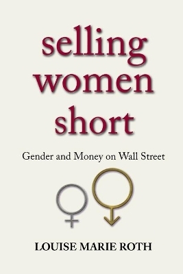 Selling Women Short - Louise Marie Roth