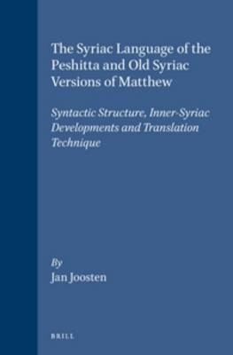 The Syriac Language of the Peshitta and Old Syriac Versions of Matthew - Jan Joosten