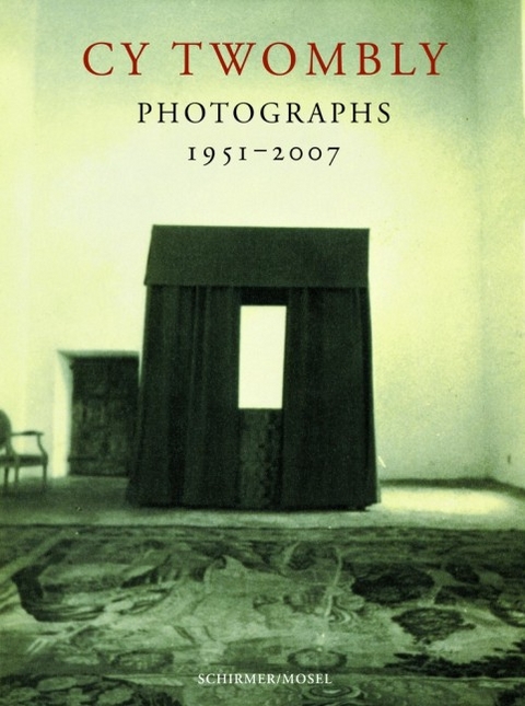 Photographs 1951-2007 - Cy Twombly