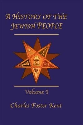 History Of The Jewish People Vol 1 - Charles Foster Kent