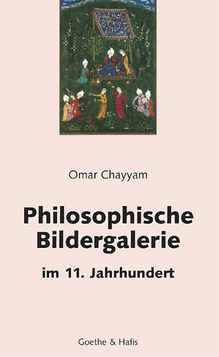 Philosophische Bildergalerie im 11. Jahrhundert - Omar Chayyam
