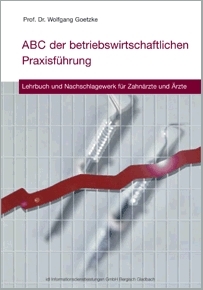 ABC der betriebswirtschaftlichen Praxisführung - Wolfgang Goetzke