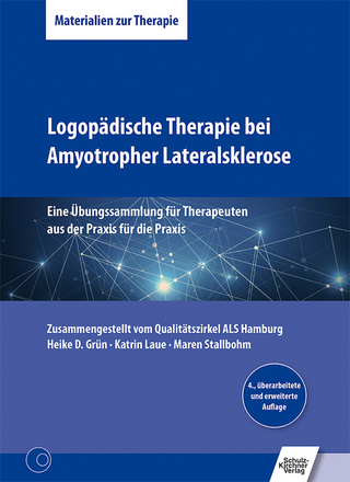 Logopädische Therapie bei Amyotropher Lateralsklerose - Heike D. Grün; Katrin Laue; Maren Stallbohm