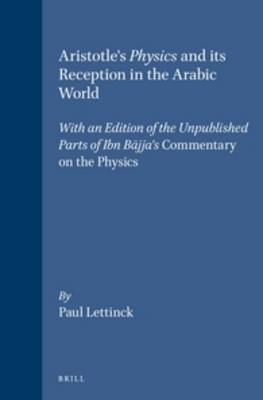 Aristotle's Physics and its Reception in the Arabic World - Paul Lettinck