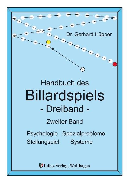Handbuch des Billardspiels - Dreiband Band 2 - Gerhard Hüpper