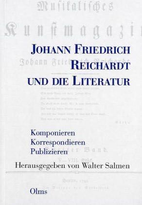 Johann Friedrich Reichardt und die Literatur - Walter Salmen